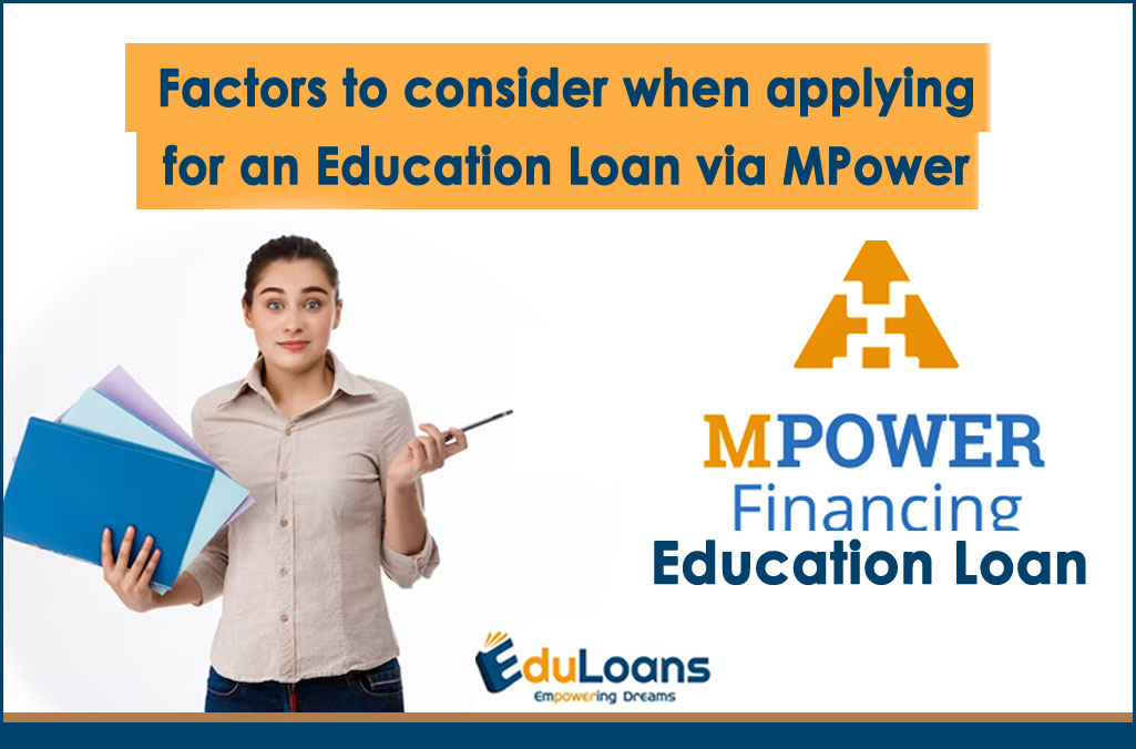 Factors to consider when applying for an Education Loan via MPower Financing