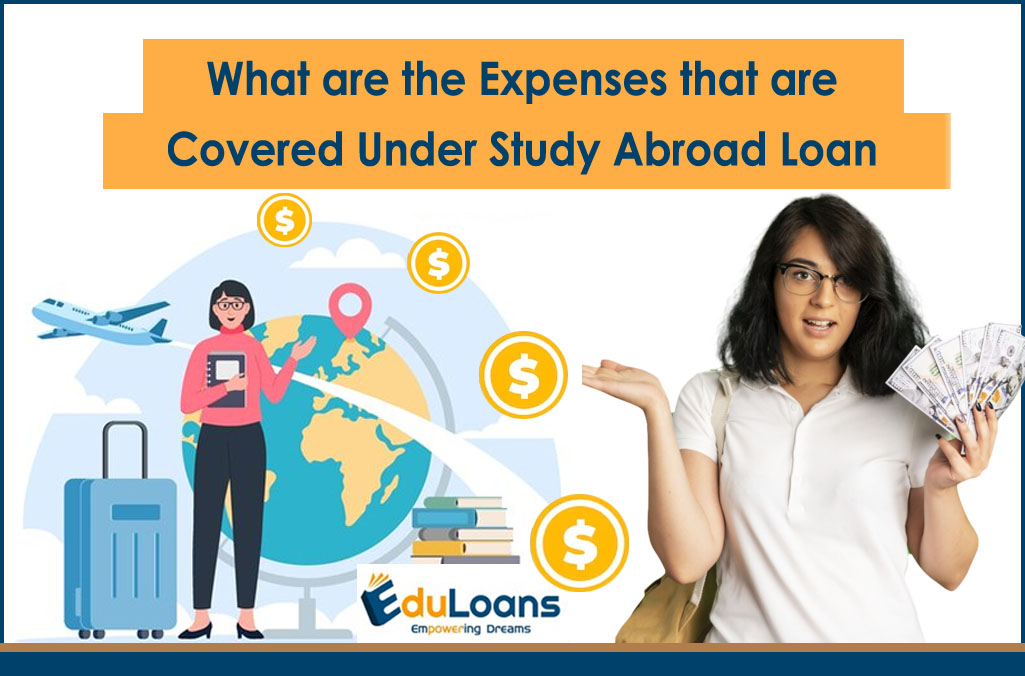 What are the Expenses that are  Covered Under Study Abroad Loan