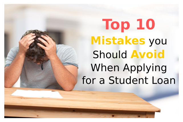 Top 10 Mistakes you Should Avoid When Applying for a Student Loan