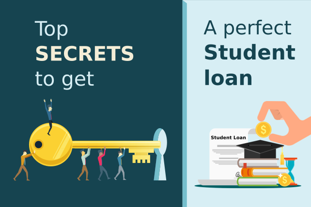 Top Secrets to get a perfect Student loan Top Secrets to get a perfect Student loan