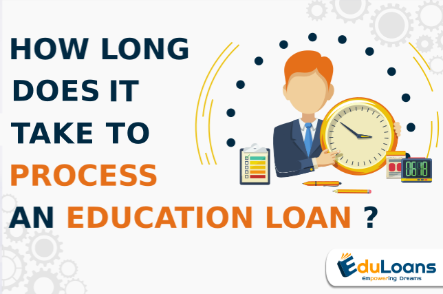 How much time does a overseas education loan provider take to process an education loan?