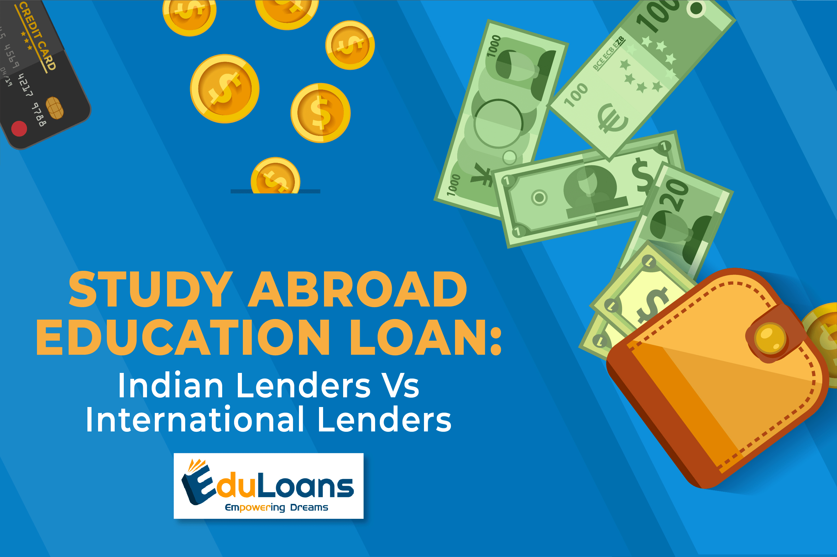 Study Abroad Education Loan: Indian Lenders Vs International Lenders