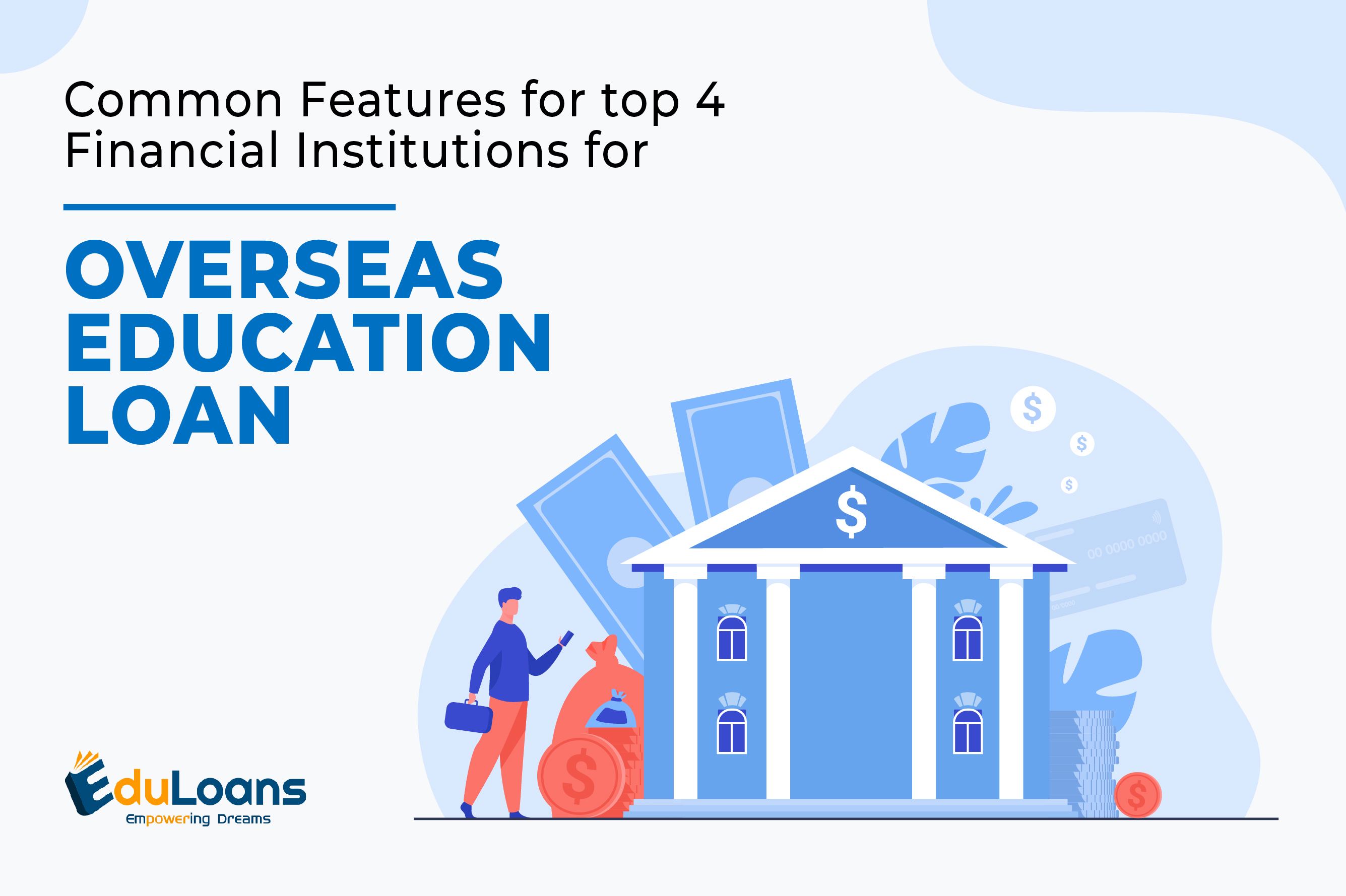 Common Features for top 4 Financial Institutions for Overseas Education Loan