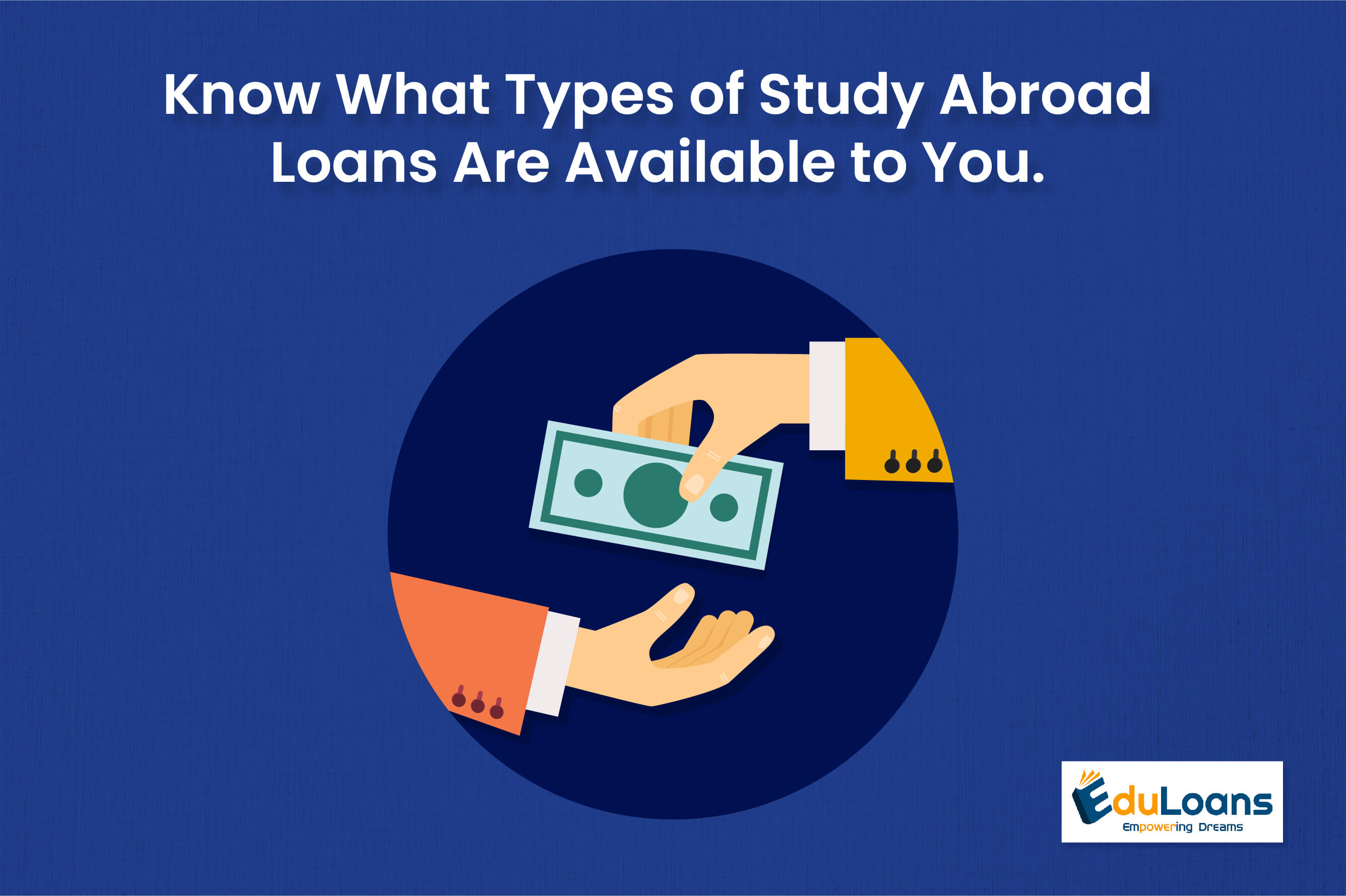 Know What Types of Study Abroad Loans Are Available to You