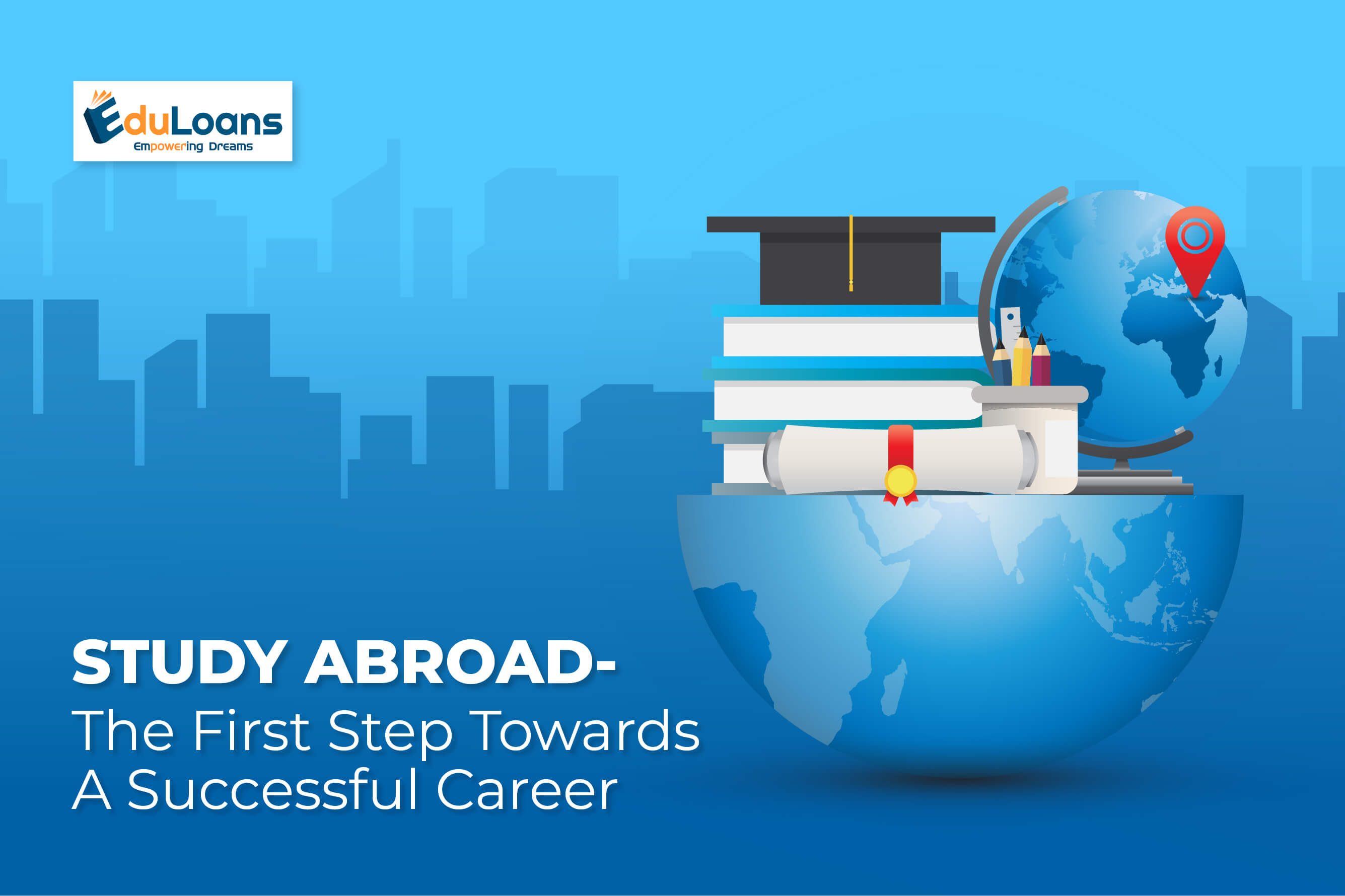 Study Abroad – The First Step Towards A Successful Career