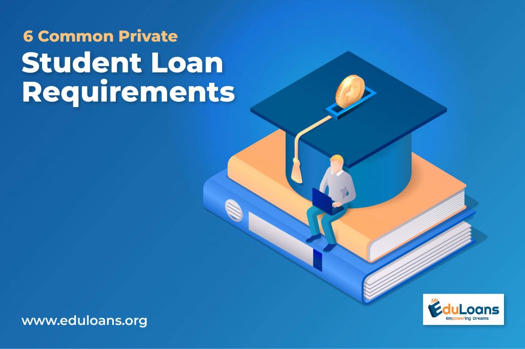 Common Student Loan Requirements