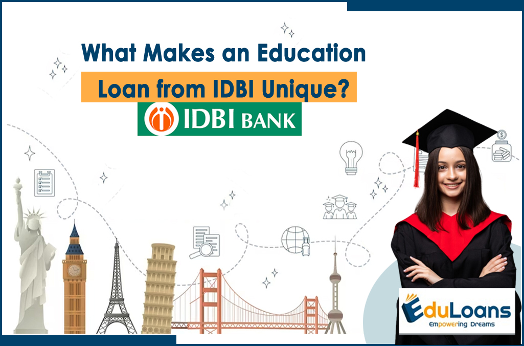 What Makes an Education Loan from IDBI Unique?