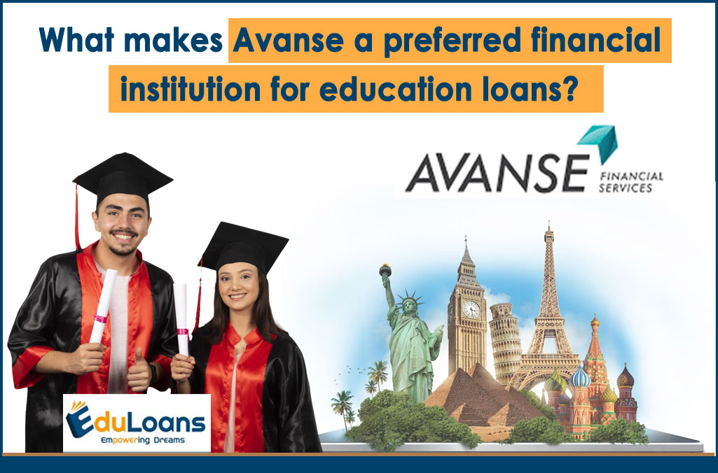 What makes Avanse a preferred financial institution for education loans?