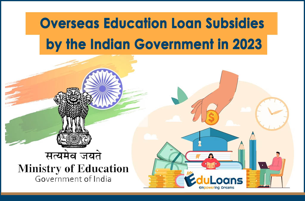 Overseas Education Loan Subsidies by the Indian Government in 2023