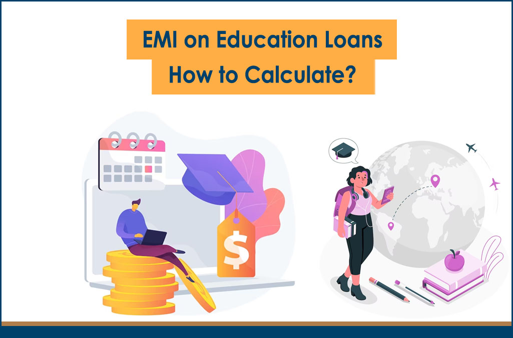 EMI on Education Loans – How to Calculate?