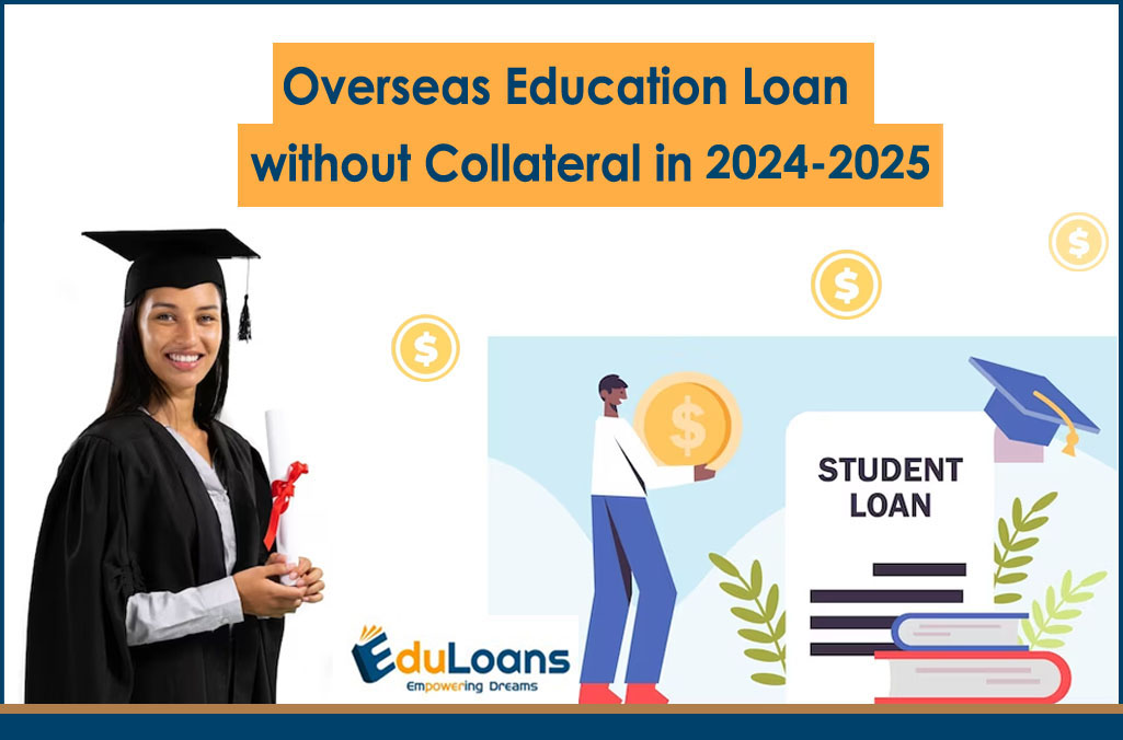 Education Loan without Collateral in 2024-2025