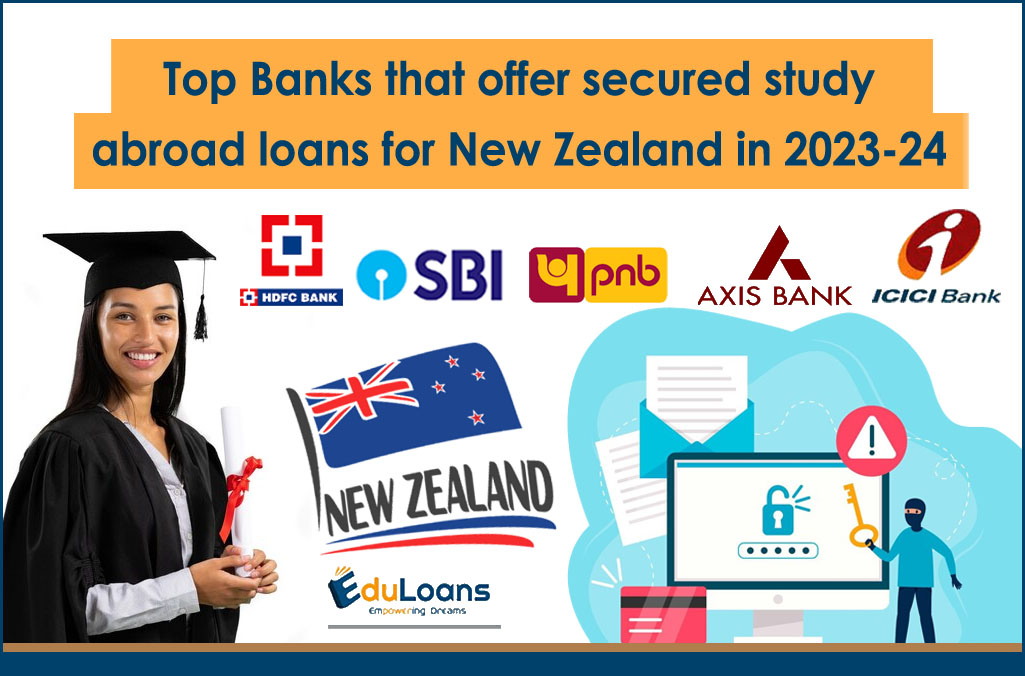 Top Banks that offer secured study abroad loans for New Zealand in 2023-24