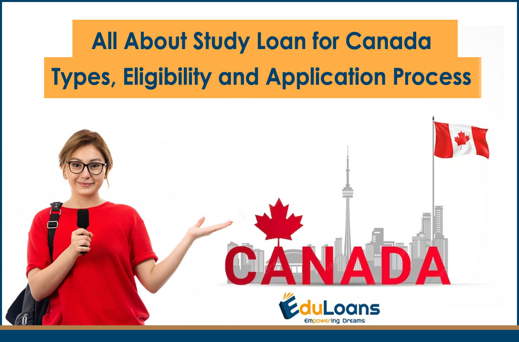 All About Study Loan for Canada Eligibility and Application Procеss
