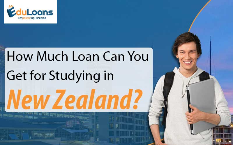 How Much Loan Can You Get for Studying in New Zealand? How Much Loan Can You Get for Studying in New Zealand?