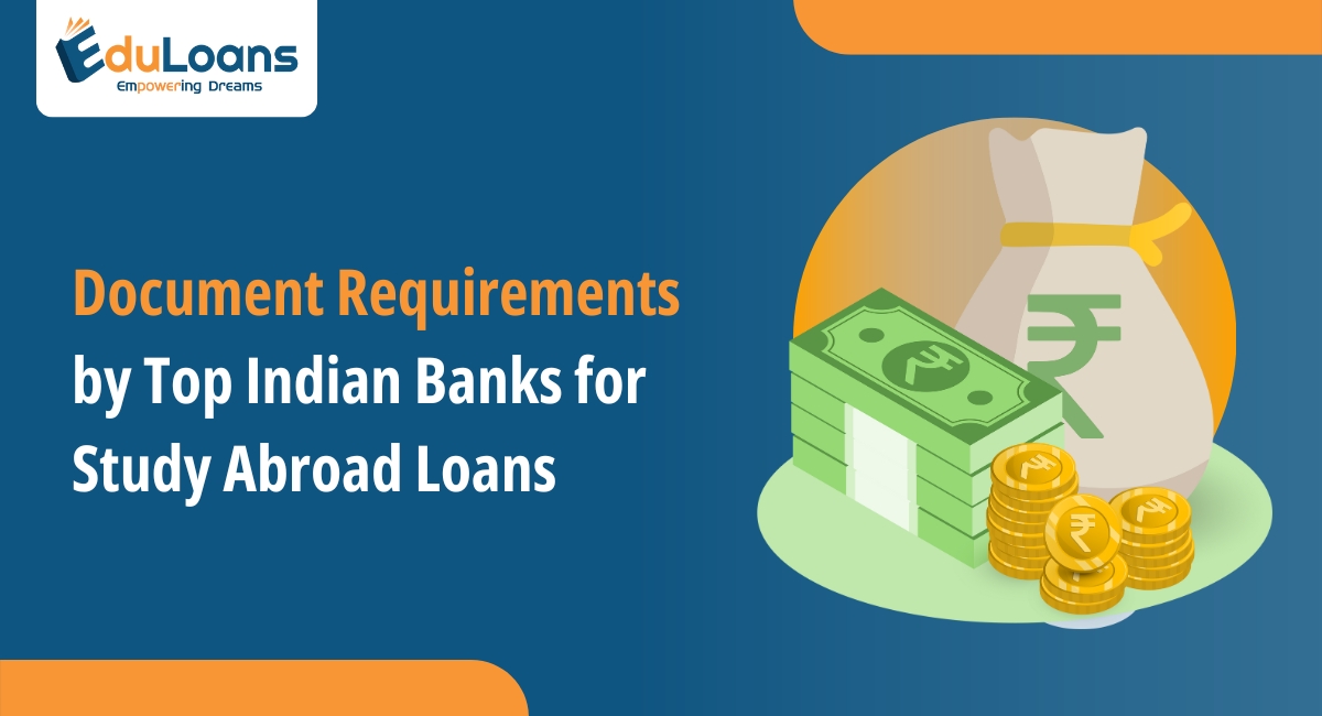 Document Requirements by Top Indian Banks for Study Abroad Loans